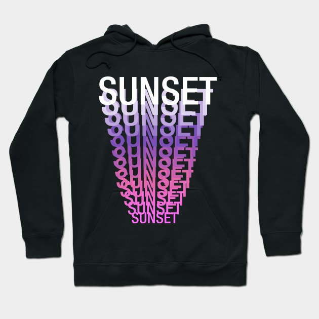 Sunset Sunset Typo Typography Typographic Syre Hoodie TeePublic